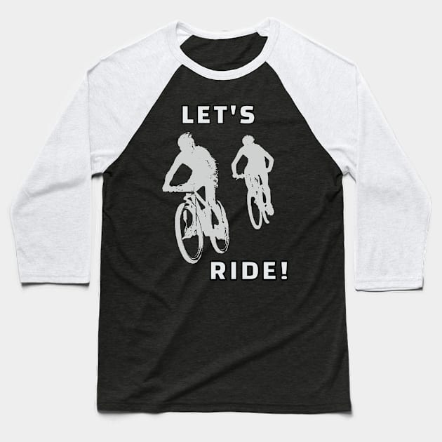 Let's Ride Baseball T-Shirt by DiscoverNow